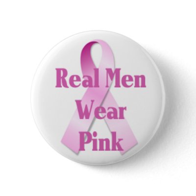 Real Men Wear Pink Breast Cancer Button