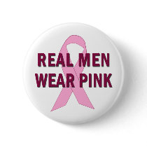 Real Men Wear Pink for Breast Cancer Awareness buttons