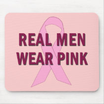 Real Men Wear Pink for Breast Cancer Awareness mousepads by CancerSupport Real Men Wear Pink for Breast Cancer Awareness mousepads