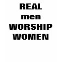 REAL men WORSHIP WOMEN t-shirts by Female_Supremacy REAL men WORSHIP WOMEN t-shirts