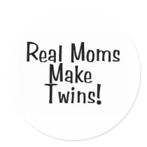 Real Moms Make Twins Round Sticker