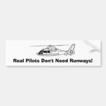 Real Pilots Don't Need Runways! Bumper Stickers