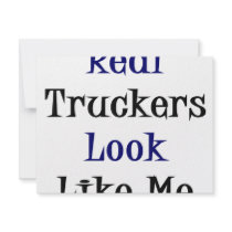 Real Truckers Look Like Me invitations