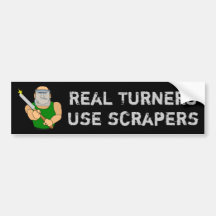 Real Turners Use Scraper Funny Woodturning Cartoon Bumper Stickers