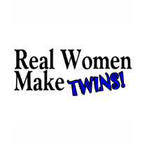 Real Woman Make Twins (Blue) t-shirts by CelebrationZazzle Real Woman Make Twins (Blue) t-shirts