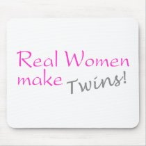 Real Woman Make Twins (Pink) Mousepad