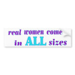 Real Women come in ALL sizes Bumper Sticker