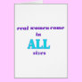 Real Women come in ALL sizes