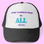 Real Women come in ALL sizes Trucker Hat