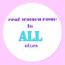 Real Women come in ALL sizes