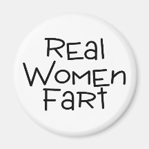 Real Women Fart Fridge Magnet