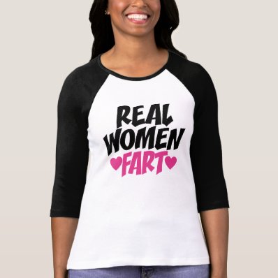Real Women Fart Tee Shirts