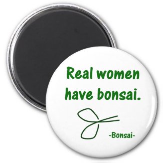 Real Women Have Bonsai , design with shears magnet