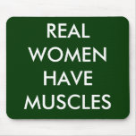 REAL WOMEN HAVE MUSCLES MOUSE MATS