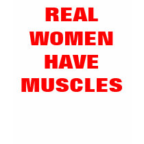 REAL WOMEN HAVE MUSCLES t-shirts by MikaylaMiles REAL WOMEN HAVE MUSCLES t-shirts