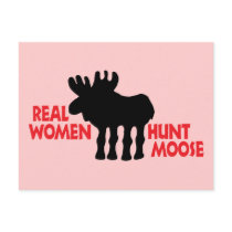 Real Women Hunt Moose Post Card