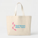 Real Women Make Twins (Blue Pink) Tote Bag