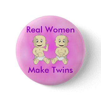 Real Women Make Twins Button button