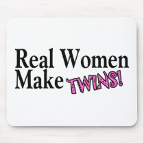 Real Women Make Twins Pink Mousepad