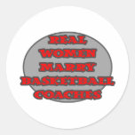 Real Women Marry Basketball Coaches Round Sticker