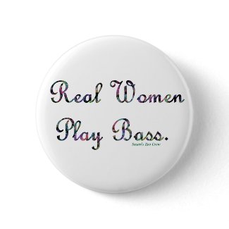 Real Women Play Bass button