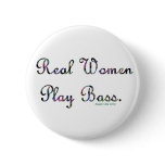 Real Women Play Bass buttons