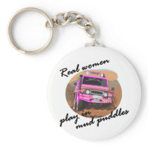 Real Women play in mud puddles Gifts. Keychains