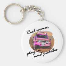 Real Women play in mud puddles Gifts. Keychains