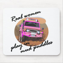Real Women play in mud puddles Gifts. Mouse Mats