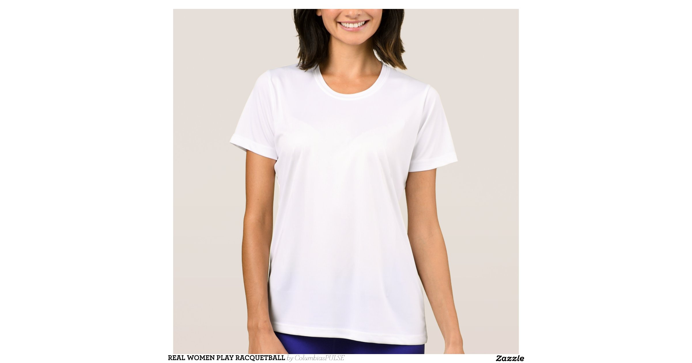 REAL WOMEN PLAY RACQUETBALL TSHIRT Zazzle