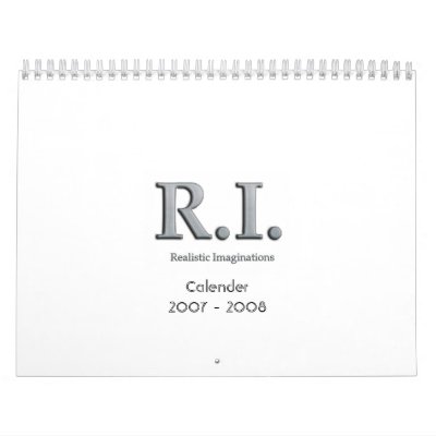 Realistic Imaginations Calender 2007 - 2008 Calendar by poet480