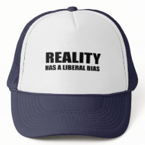 Reality has a liberal bias hats