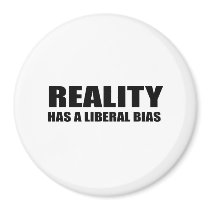 Reality has a liberal bias refrigerator magnets