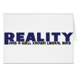 Reality has a well known Liberal Bias cards