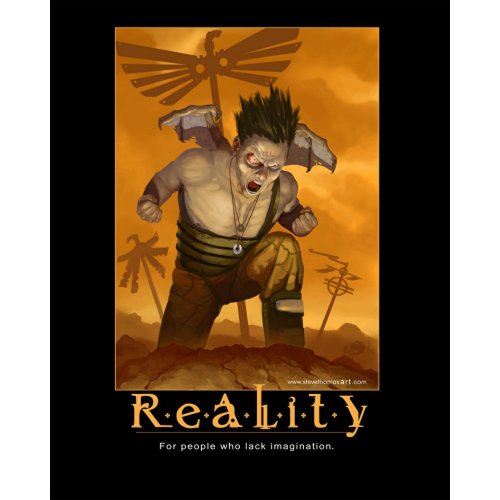 Reality inspirational poster print