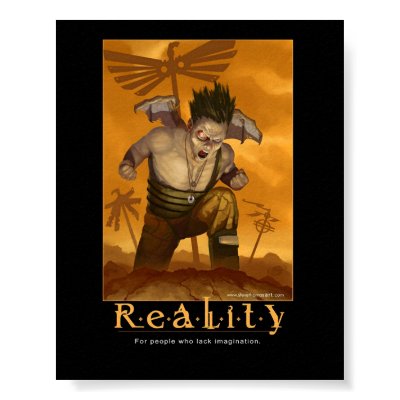 Reality inspirational poster by stevethomas