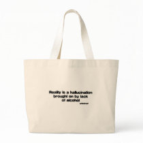 Reality is a Hallucination quote bags