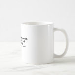 Reality is a Hallucination quote Coffee Mug