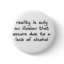 Reality Is An Illusion buttons