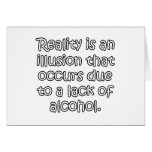Reality Is An Illusion Greeting Card