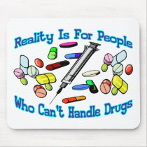 Reality Is For People mousepads by goldnsun Reality Is For People mousepads