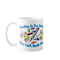Reality Is For People mugs by goldnsun Reality Is For People mugs
