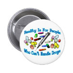 Reality Is For People buttons