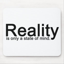 Reality Mousepad mousepad