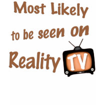 Reality Television T-Shirt