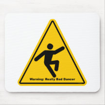 Really Bad Dancer Warning Mouse Pads