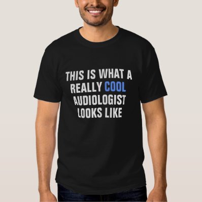 Really cool Audiologist Shirt