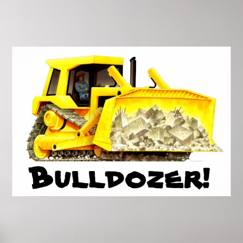 Really Huge Bulldozer Poster! print