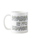 Reason is my Savior mugs by GodlessGifts Reason is my Savior mugs