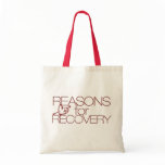 "Reasons for Recovery" Bag bags